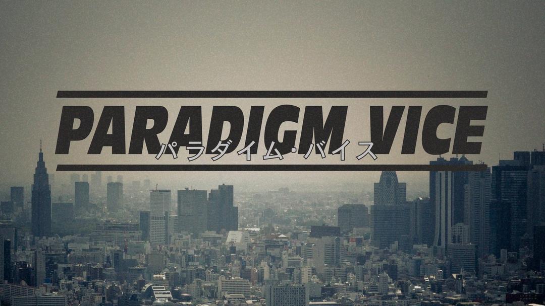 PARADIGM　VICE～パラダイム・バイス～ background image