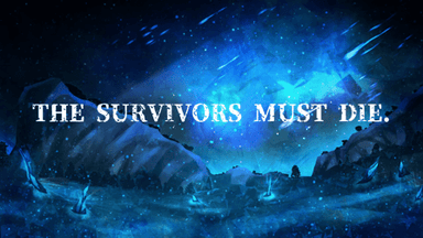 THE SURVIVORS MUST DIE. background image