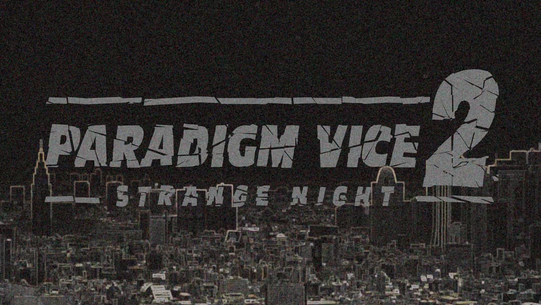 PARADIGM　VICE２　ＳＴＲＡＮＧＥ　ＮＩＧＨＴ background image